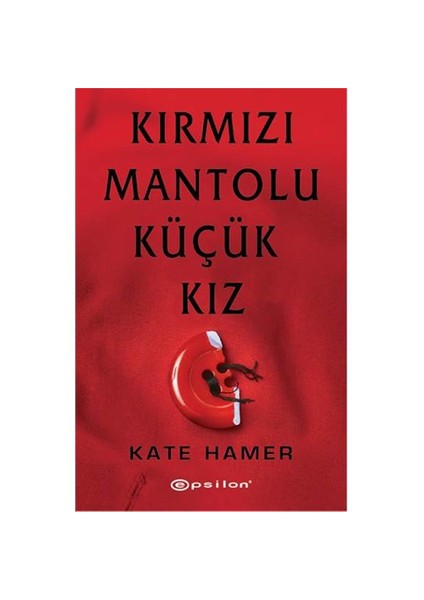 Kırmızı Mantolu Küçük Kız - Kate Hamer