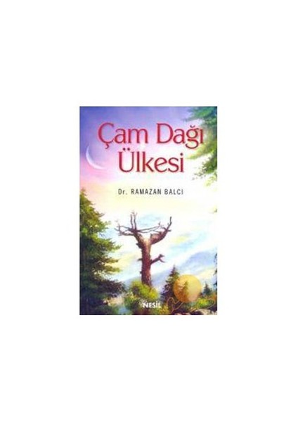 Çam Dağı Ülkesi - Dr. Ramazan Balcı