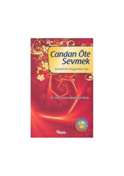 Candan Öte Sevmek - Sahabelerin Peygamber Aşkı