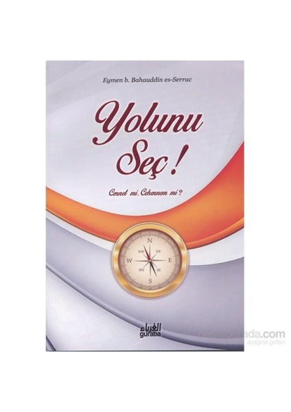 Yolunu Seç Cennet Mi, Cehennem Mi?-Eymen B. Bahauddin Es-Serrac