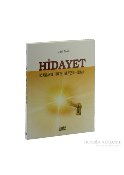 Hidayet İnsanların Hidayetine Vesile Olmak-Fadl İlahi