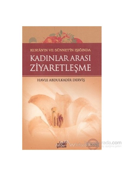 Kadınlar Arası Ziyaretleşme-Havle Binti Abdülkadir Derviş