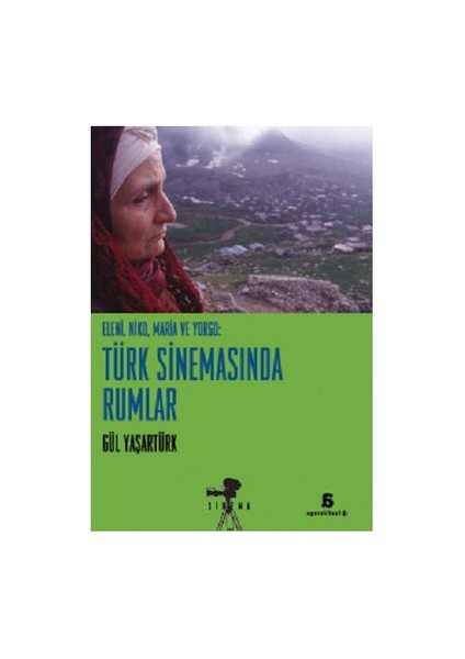 Eleni, Niko Ve Yorgo: Türk Sinemasında Rumlar-Gül Yaşartürk