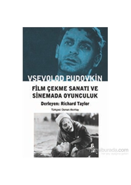 Film Çekme Sanati Ve Sinemada Oyunculuk-Vsevolod Pudovkin