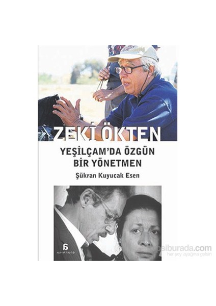 Zeki Ökten - Yeşilçam’Da Özgün Bir Yönetmen-Şükran Kuyucak Esen