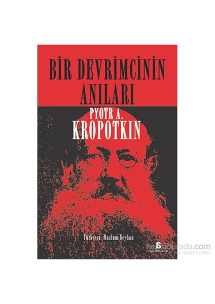 Bir Devrimcinin Anilari-Pyotr Alekseyeviç Kropotkin