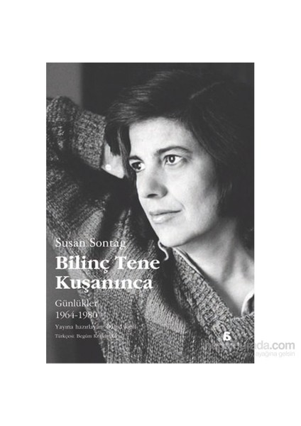 Bilinç Tene Kuşaninca-Susan Sontag