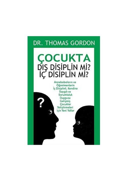 Çocukta Dış Disiplin Mi, İç Disiplin Mi?-Thomas Gordon