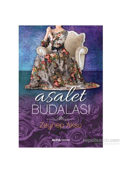 Asalet Budalası - Zeynep Aksu