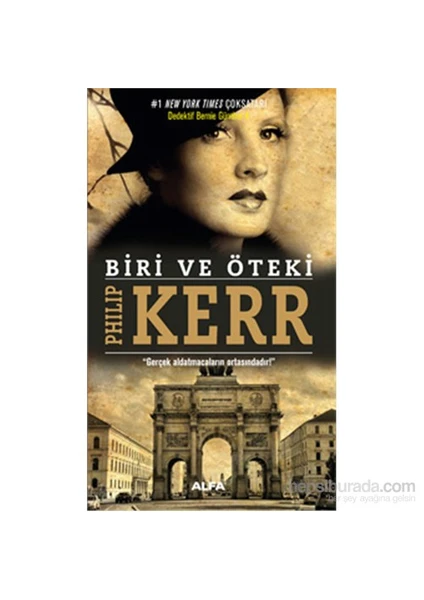 Biri ve Öteki Dedektif Bernie Gunther 4 - Philip Kerr