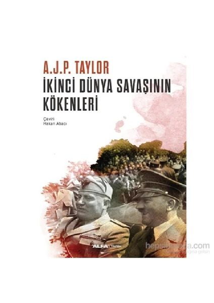 İkinci Dünya Savaşının Kökenleri-A.J.P. Taylor