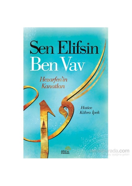 Sen Elifsin Ben Vav (Hezarfen’in Kanatları)