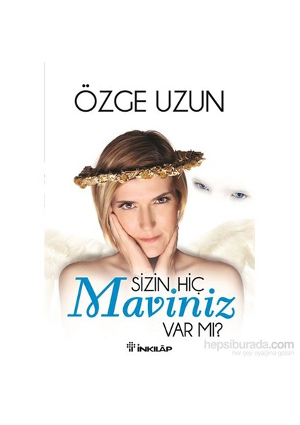 Sizin Hiç Maviniz Var Mı? - Özge Uzun