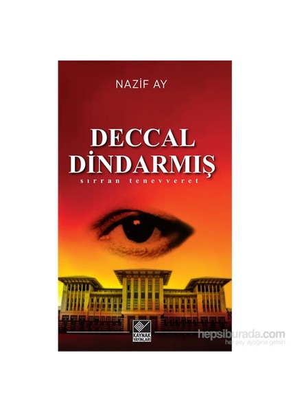 Deccal Dindarmış Sırran Tenevveret-Nazif Ay