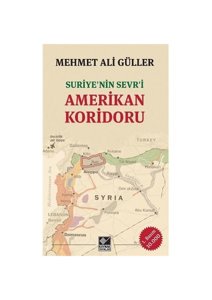 Suriye' Nin Sevri Amerikan Koridoru-Mehmet Ali Güller