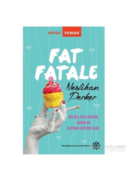 Fat Fatale - Neslihan Perker