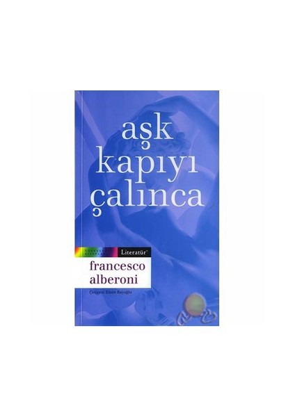 Aşk Kapıyı Çalınca - Francesco Alberoni