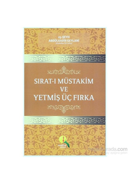 Sırat-I Müstakim Ve Yetmiş Üç Fırka-Abdulkadir Geylani