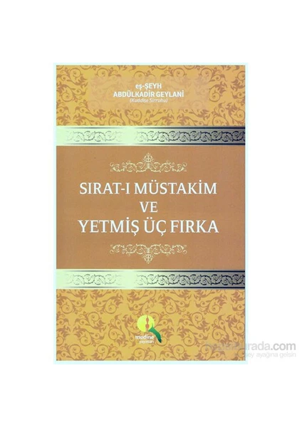 Sırat-I Müstakim Ve Yetmiş Üç Fırka-Abdulkadir Geylani