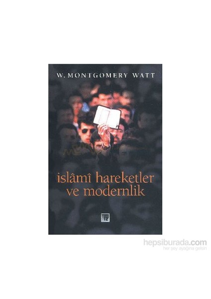 İslami Hareketler Ve Modernlik-W. Montgomery Watt