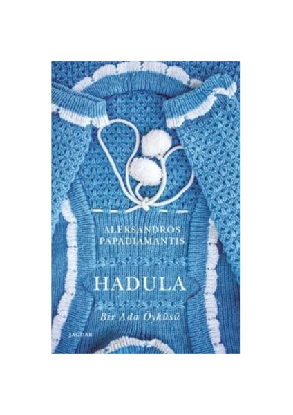 Hadula: Bir Ada Öyküsü - Aleksandros Papadiamantis