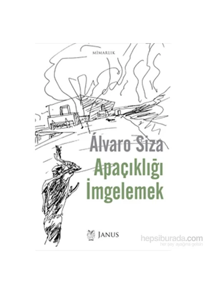 Apaçıklığı İmgelemek-Alvaro Siza