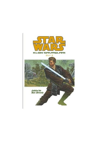 Star Wars Klon Savaşları Cilt 3 - Jabiim'de Son Direniş
