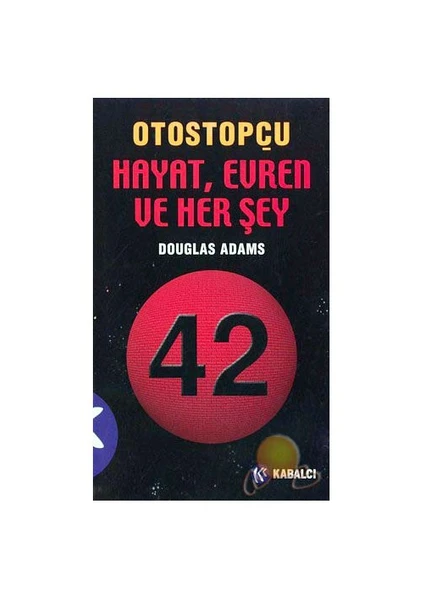 Otostopçu Hayat, Evren Ve Her Şey  3