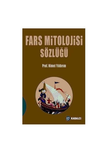 Fars Mitolojisi Sözlüğü - Nimet Yıldırım