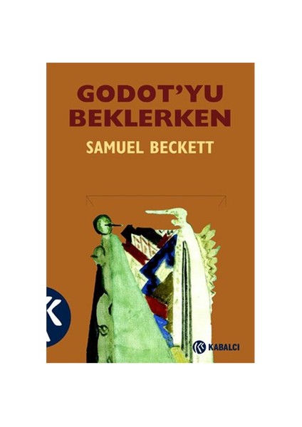 Godot’yu Beklerken - Samuel Beckett