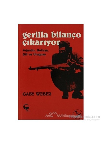 Gerilla Bilanço Çıkarıyor Arjantin, Bolivya, Şili Ve Uruguay-Gaby Weber
