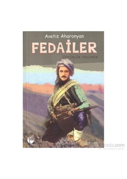 Fedailer Özgürlük Yolunda-Avetis Aharonyan