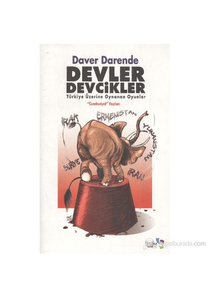 Devler Devcikler - (Türkiye Üzerine Oynanan Oyunlar - Cumhuriyet Yazıları)