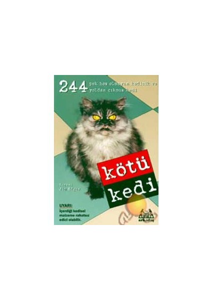 Kötü Kedi ( 244 Pek Hoş Olmayan Kedicilik Ve Yoldan Çıkmış Kedi )
