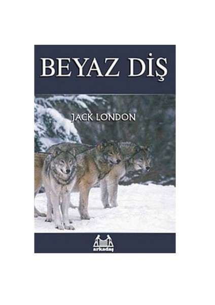 Beyaz Diş-Jack London