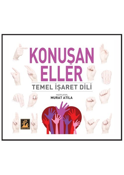 Konuşan Eller - Temel İşaret Dili - Murat Atila
