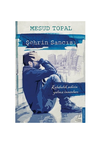 Şehrin Sancısı - Mesud Topal