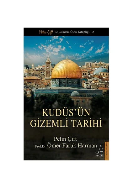 Kudüs’ün Gizemli Tarihi - Ömer Faruk Harman