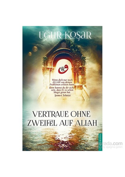 Vertraue Ohne Zweıfel Auf Allah-Uğur Koşar