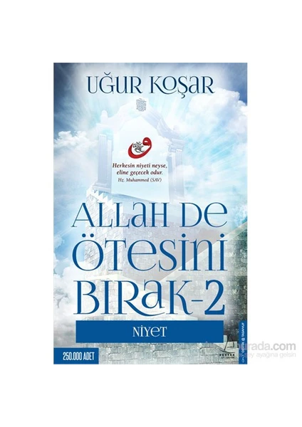 Allah De Ötesini Bırak 2 : Niyet - Uğur Koşar