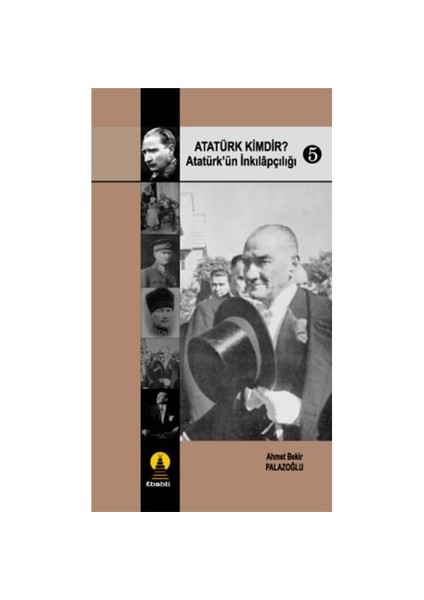 Atatürk Kimdir? / Atatürk'ün İnkılapçılığı - 5