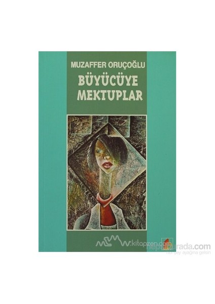 Büyücüye Mektuplar-Muzaffer Oruçoğlu