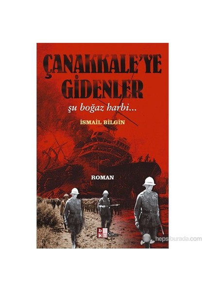 Çanakkale'ye Gidenler - (Şu Boğaz Harbi...)