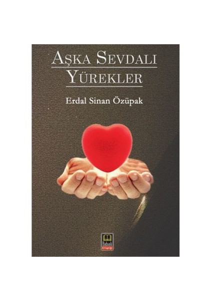 Aşka Sevdalı Yürekler-Erdal Sinan Özüpak