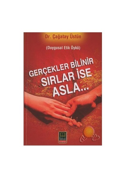 Gerçekler Bilinir Sırlar İse Asla...