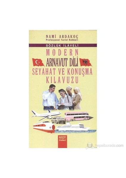 Modern Arnavut Dili Seyahat Ve Konuşma Kılavuzu