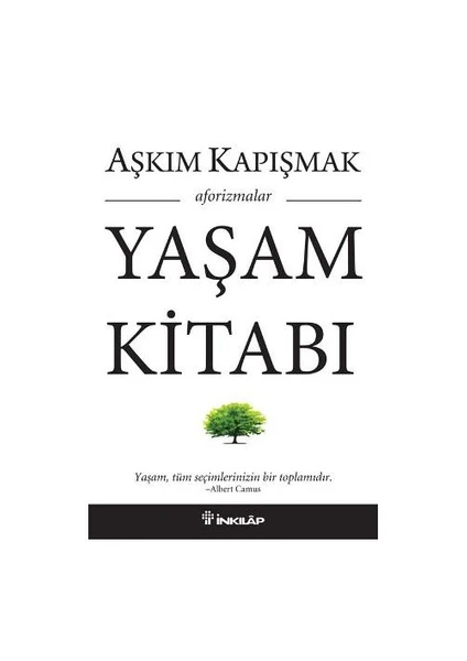 Yaşam Kitabı: Aforizmalar - Aşkım Kapışmak