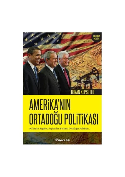 Amerika’Nın Ortadoğu Politikası-Benan Kepsutlu