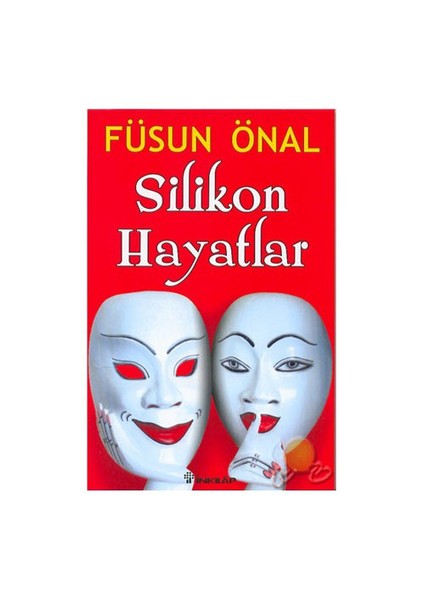 Silikon Hayatlar - Füsun Önal