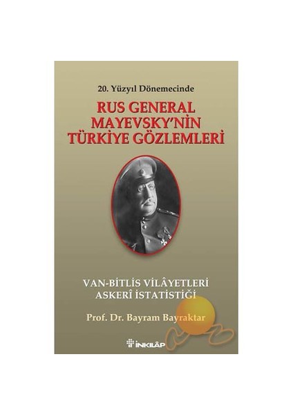 Rus General Mayevsky'nin Türkiye Gözlemleri (ozsp)